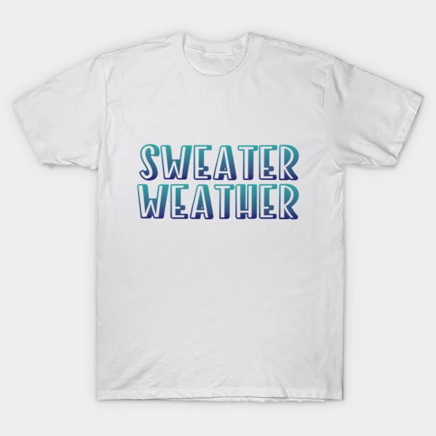 Sweater Weather T-Shirt by BoogieCreates